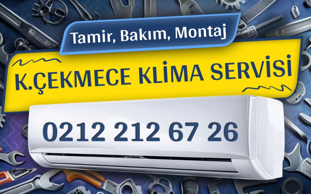 Küçükçekmece Klima Servisi