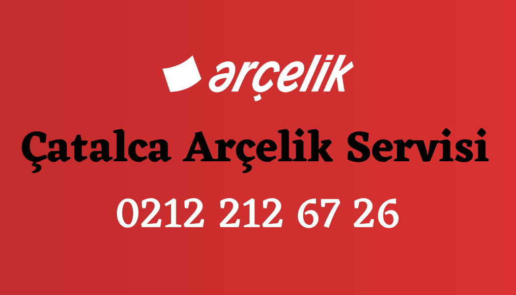 Çatalca-arcelik-servisi_1x Çatalca arcelik servisi